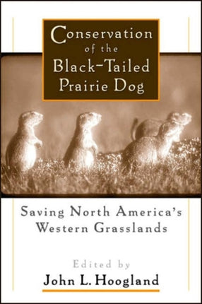 Conservation of the Black-Tailed Prairie Dog: