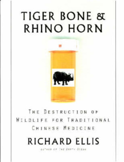 Tiger Bone and Rhino Horn: The Destruction of Wildlife for Traditional Chinese Medicine