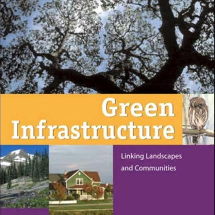 Green Infrastructure: Linking Landscapes and Communities