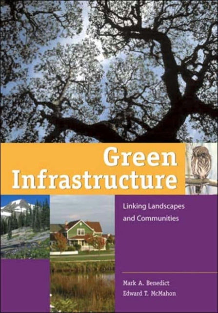 Green Infrastructure: Linking Landscapes and Communities