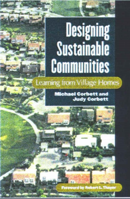 Designing Sustainable Communities: Learning From Village Homes