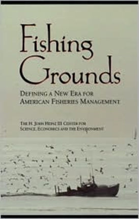 Fishing Grounds: Defining A New Era For American Fisheries Management