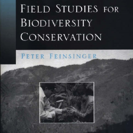 Designing Field Studies for Biodiversity Conservation