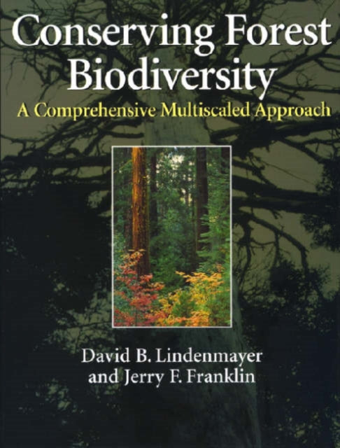 Conserving Forest Biodiversity: A Comprehensive Multiscaled Approach