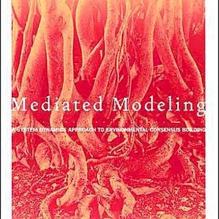 Mediated Modeling: A System Dynamics Approach To Environmental Consensus Building