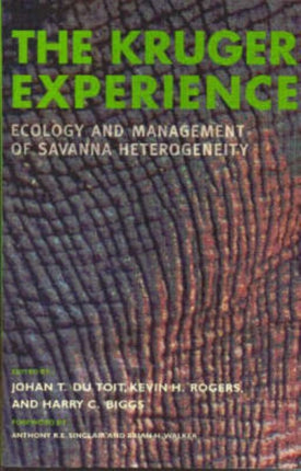 The Kruger Experience: Ecology And Management Of Savanna Heterogeneity