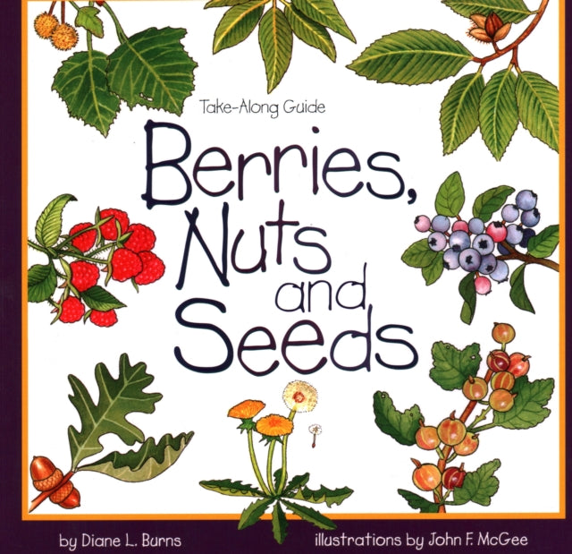 Berries, Nuts and Seeds