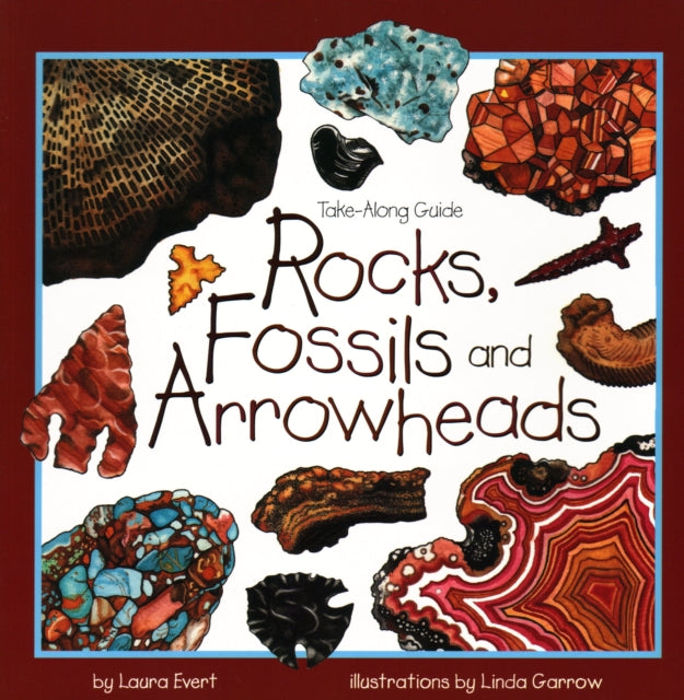 Rocks, Fossils, and Arrowheads