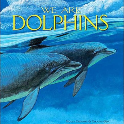 We are Dolphins