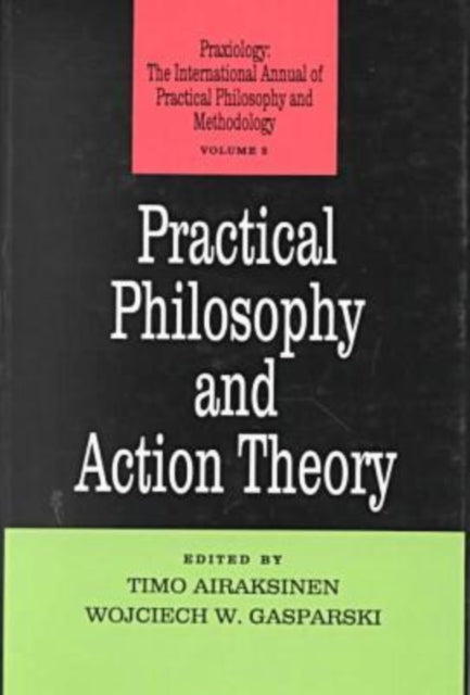 Practical Philosophy and Action Theory