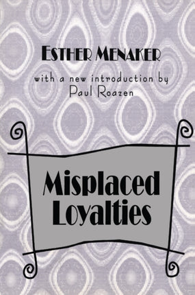 Misplaced Loyalties: History of Ideas