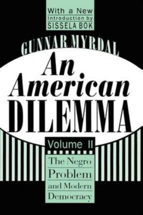 An American Dilemma: The Negro Problem and Modern
