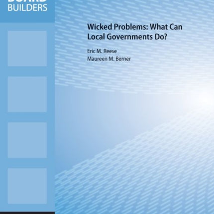 Wicked Problems: What Can Local Governments Do?