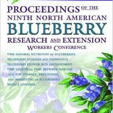 Proceedings of the Ninth North American Blueberry Research and Extension Workers Conference