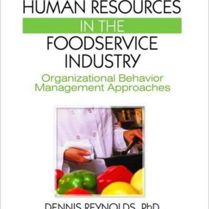 Human Resources in the Foodservice Industry: Organizational Behavior Management Approaches