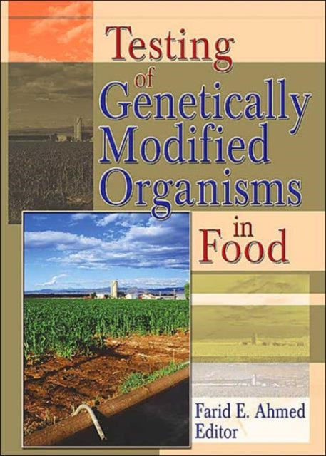 Testing of Genetically Modified Organisms in Foods