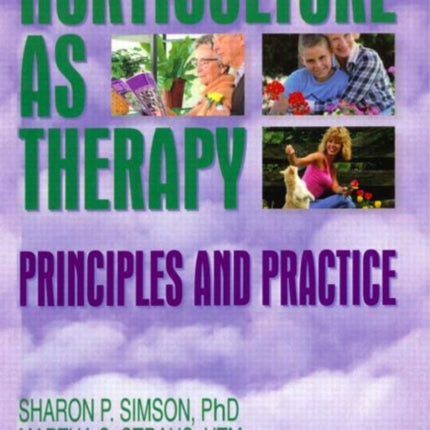 Horticulture as Therapy: Principles and Practice