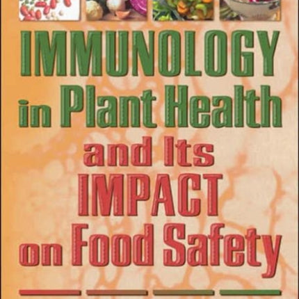 Immunology in Plant Health and Its Impact on Food Safety