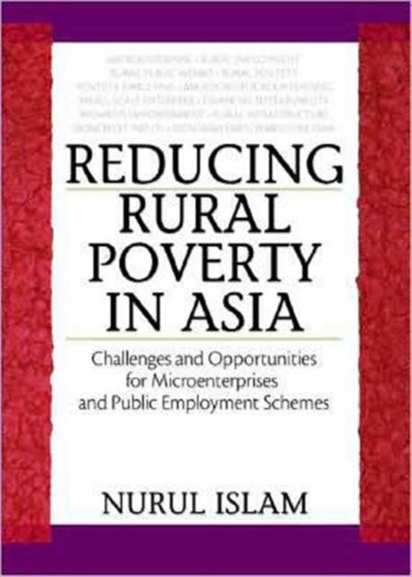 Reducing Rural Poverty in Asia: Challenges and Opportunities for Microenterprises and Public Employment Schemes