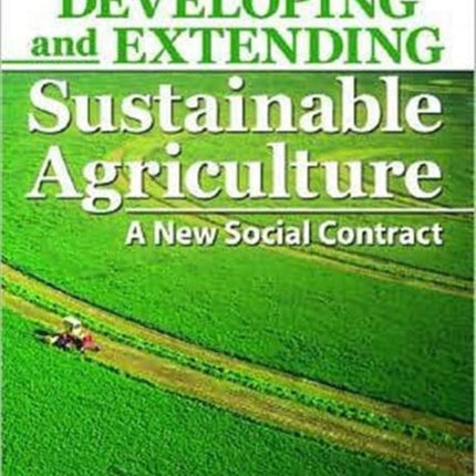 Developing and Extending Sustainable Agriculture: A New Social Contract