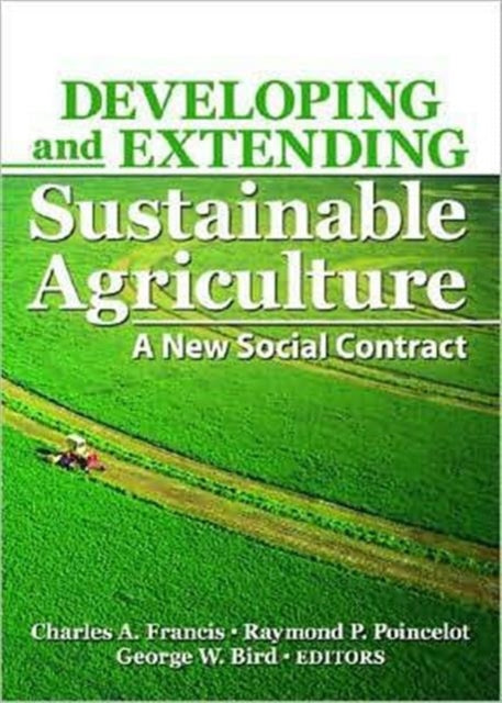 Developing and Extending Sustainable Agriculture: A New Social Contract