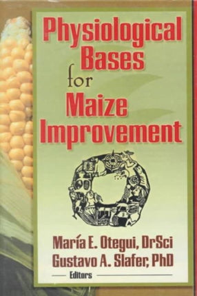 Physiological Bases for Maize Improvement