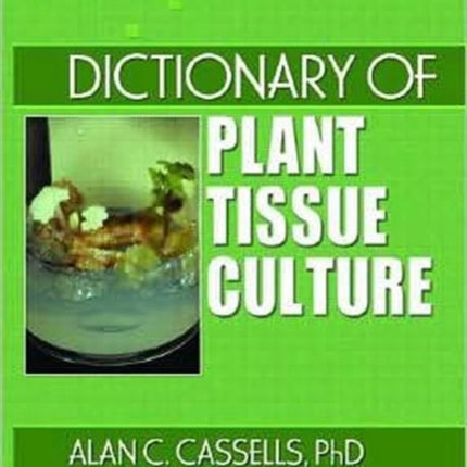 Dictionary of Plant Tissue Culture