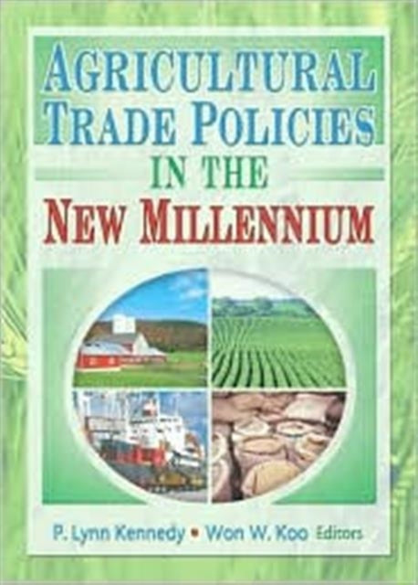 Agricultural Trade Policies in the New Millennium