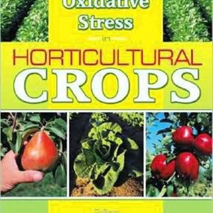 Postharvest Oxidative Stress in Horticultural Crops