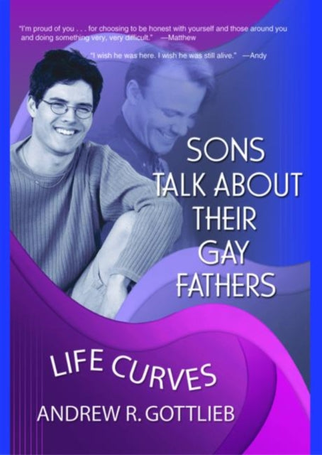 Sons Talk About Their Gay Fathers: Life Curves