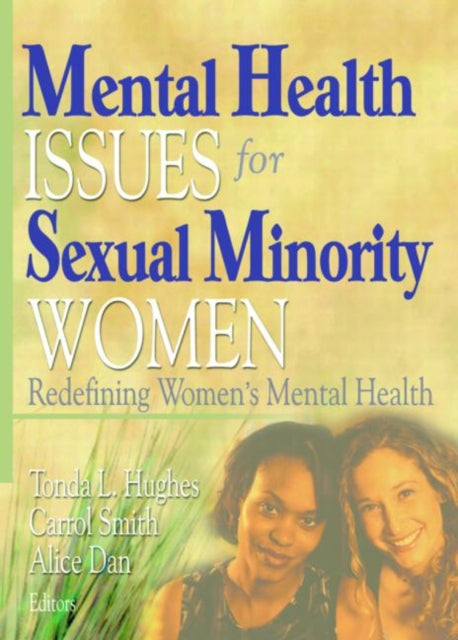 Mental Health Issues for Sexual Minority Women: Redefining Women's Mental Health