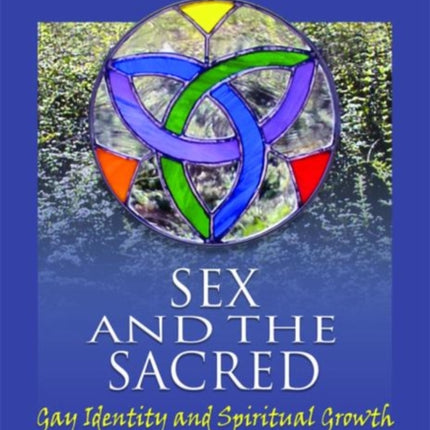 Sex and the Sacred: Gay Identity and Spiritual Growth