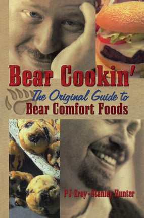 Bear Cookin': The Original Guide to Bear Comfort Foods