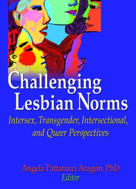 Challenging Lesbian Norms: Intersex, Transgender,