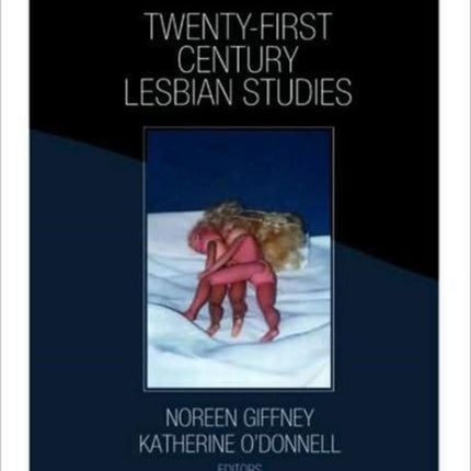 Twenty-First Century Lesbian Studies