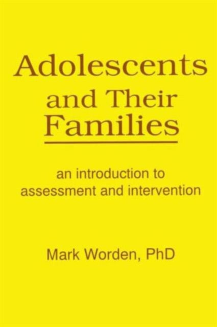 Adolescents and Their Families: An Introduction to Assessment and Intervention