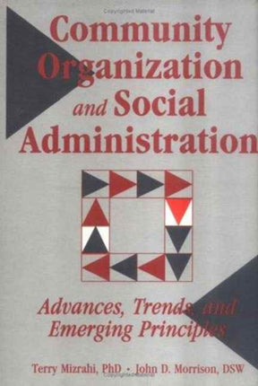 Community Organization and Social Administration: Advances, Trends, and Emerging Principles