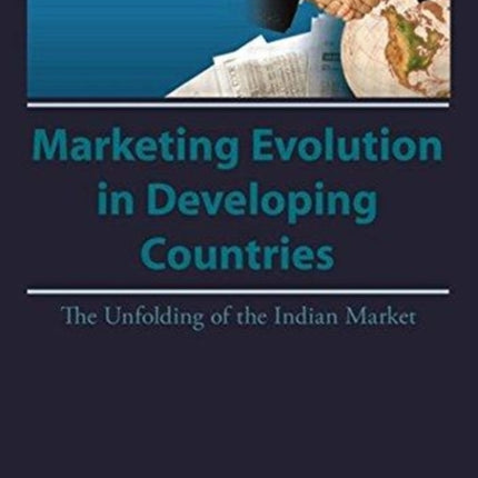 Market Evolution in Developing Countries: The Unfolding of the Indian Market