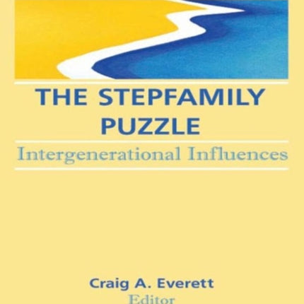 The Stepfamily Puzzle: Intergenerational Influences