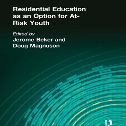 Residential Education as an Option for At-Risk Youth