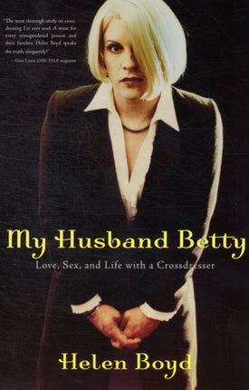 My Husband Betty: Love, Sex, and Life with a Crossdresser