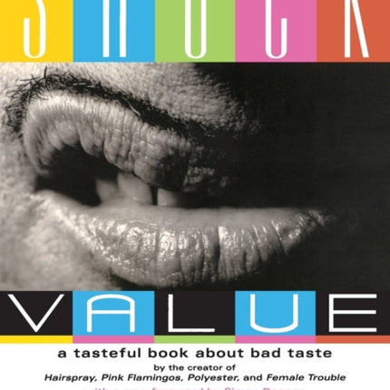 Shock Value: A Tasteful Book About Bad Taste