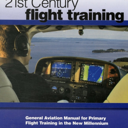 21st Century Flight Training: General Aviation