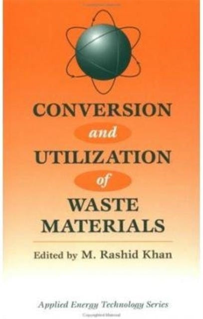 Conversion And Utilization Of Waste Materials