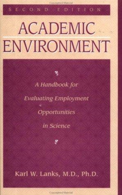 Academic Environment: A Handbook For Evaluating Employment Opportunities In Science