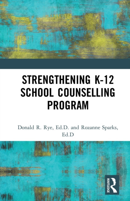 Strengthening K-12 School Counselling Programs: A