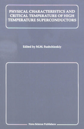 Physical Characteristics & Critical Temperature of High Temperature Superconductors