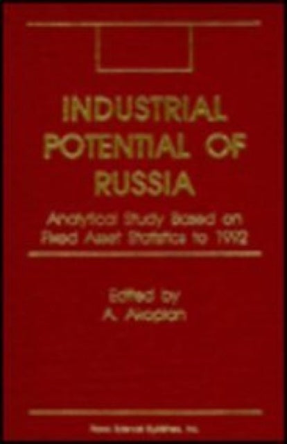 Industrial Potential of Russia: Analytical Study Based on Fixed Asset Statistics to 1992