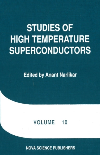 Studies of High Temperature Superconductors: Volume 10