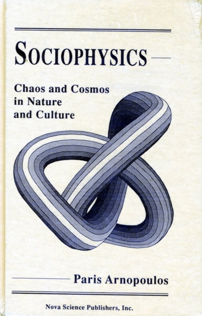 Sociophysics Chaos and Cosmos in Nature and